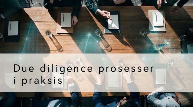 Due diligence prosesser i praksis
