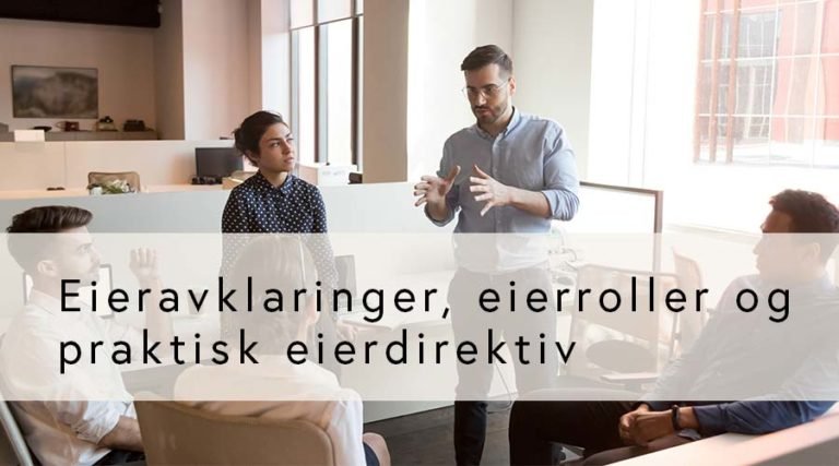 Eieravklaringer, eierroller og praktisk eierdirektiv (GRATIS for medlemmer)