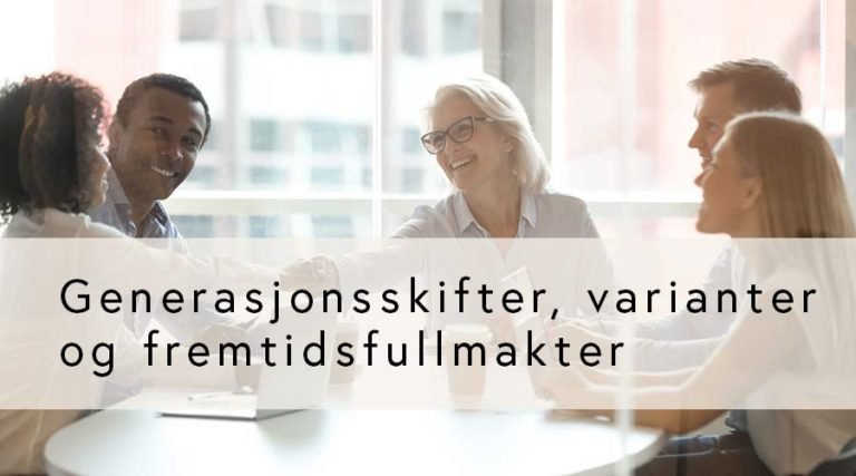 Generasjonsskifter – utfordringer og løsninger