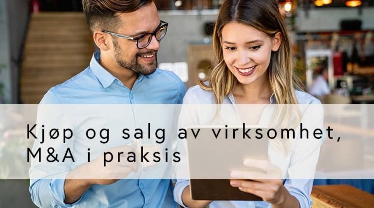 Kjøp og salg av virksomhet, M&A i praksis