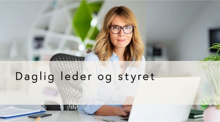 Daglig leder og styret