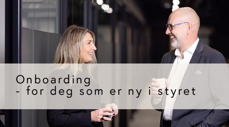 Onboarding – for deg som er ny i styret