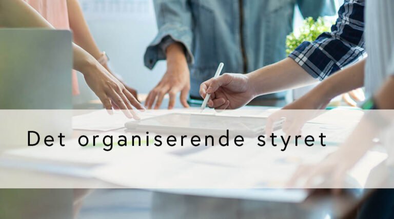 Det organiserende styret (GRATIS for medlemmer)