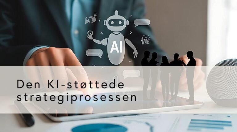 Den KI-støttede strategiprosessen