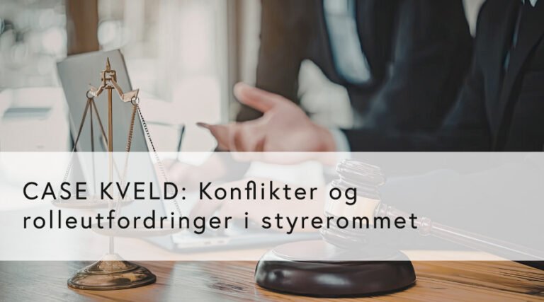CASE: Konflikter og rolleutfordringer i styrerommet
