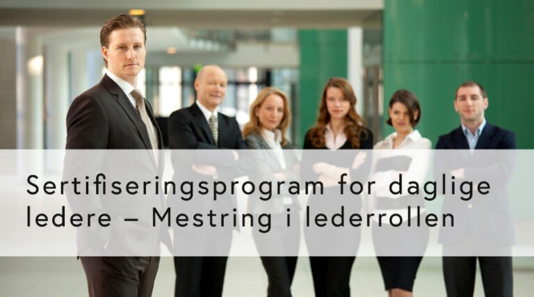 Sertifiseringsprogram for daglige ledere – Mestring i lederrollen