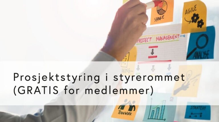 Prosjektstyring i styrerommet (GRATIS for medlemmer)